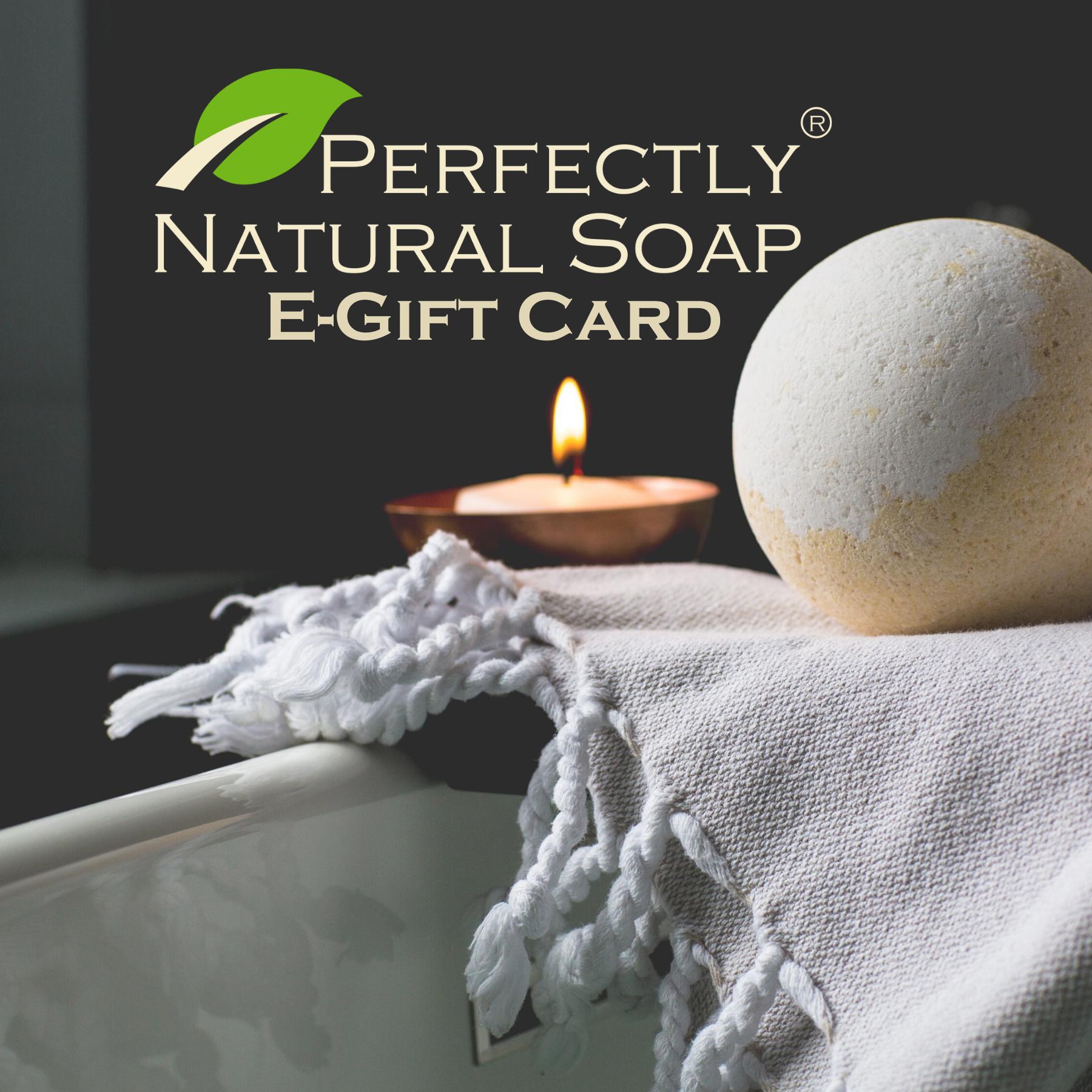 Perfectly Natural Soap digital eGift card, online gift card for natural bath and body care products